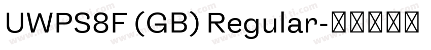UWPS8F (GB) Regular字体转换